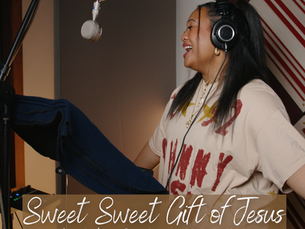 "Sweet Sweet Gift of Jesus"