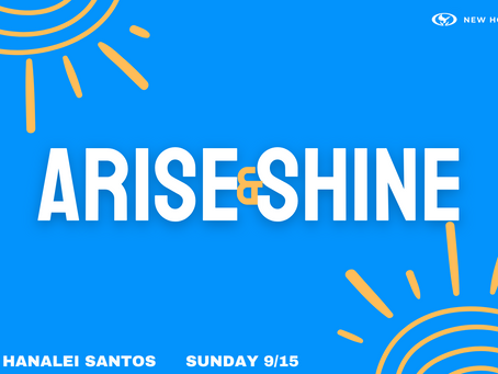 Arise & Shine