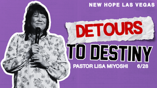 Detours to Destiny