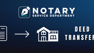 Document icon, arrow pointing to house, with text "Notary Service Department" and "Deed Transfers" on a blue gradient background.