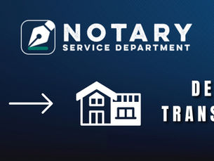 Document icon, arrow pointing to house, with text "Notary Service Department" and "Deed Transfers" on a blue gradient background.