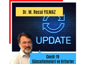 Covid-19 Güncellemeleri ve Kriterler