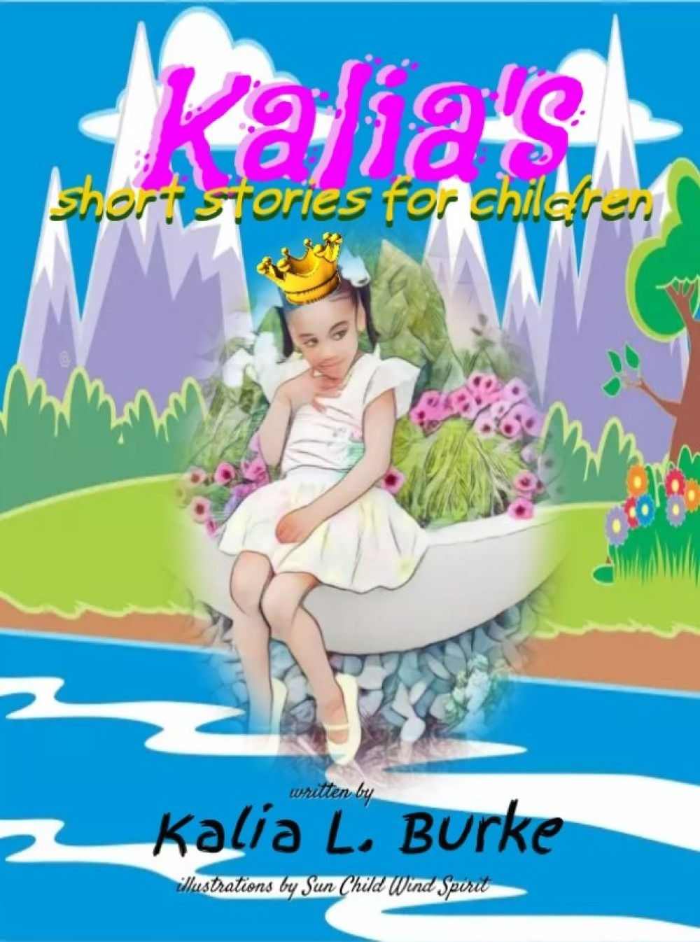 Kalia's Short Stories For Children / Kalia L. Burke