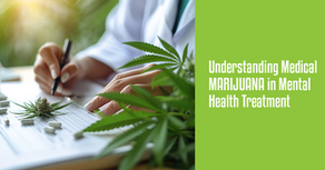 Understanding Medical Marijuana in Mental Health Treatment