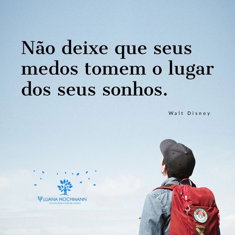 É importante não permitir que os medos que temos em relação ao futuro ou a situações desconhecidas nos impeçam de perseguir nossos sonhos e objetivos na vida. Muitas vezes, os medos podem nos paralisar e nos fazer desistir de coisas que realmente queremos fazer ou alcançar. É importante lembrar que os medos são normais e fazem parte da vida, mas não devem nos impedir de correr atrás dos nossos sonhos e de realizar nosso potencial. Devemos enfrentar nossos medos e superá-los, para que não nos limitem ou nos impeçam de alcançar o que desejamos. Psicóloga Luana Hochmann CRP 08/32094