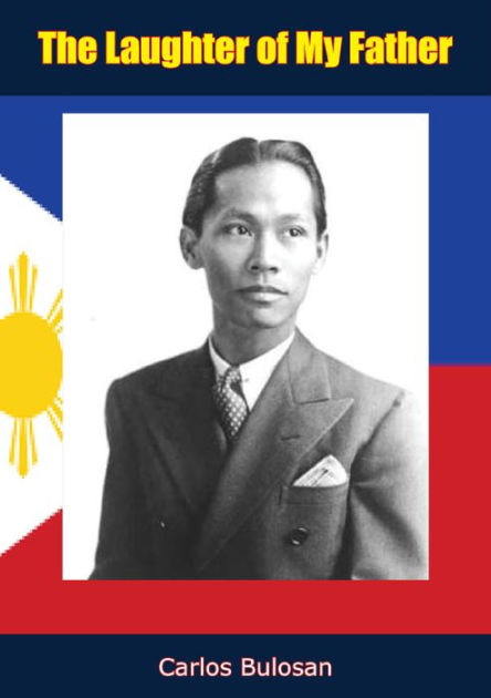 the laughter of my father by carlos bulosan the laughter of my father by carlos bulosan