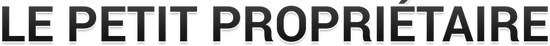 LE PETIT PROPRIETAIRE