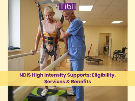 NDIS High-Intensity Supports: Eligibility, Services & Benefits