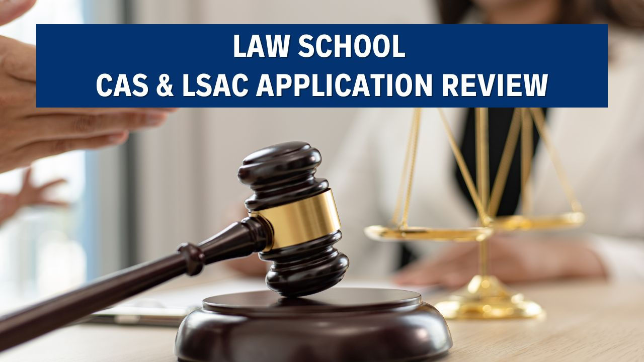 CAS & LSAC Application Review (Law)