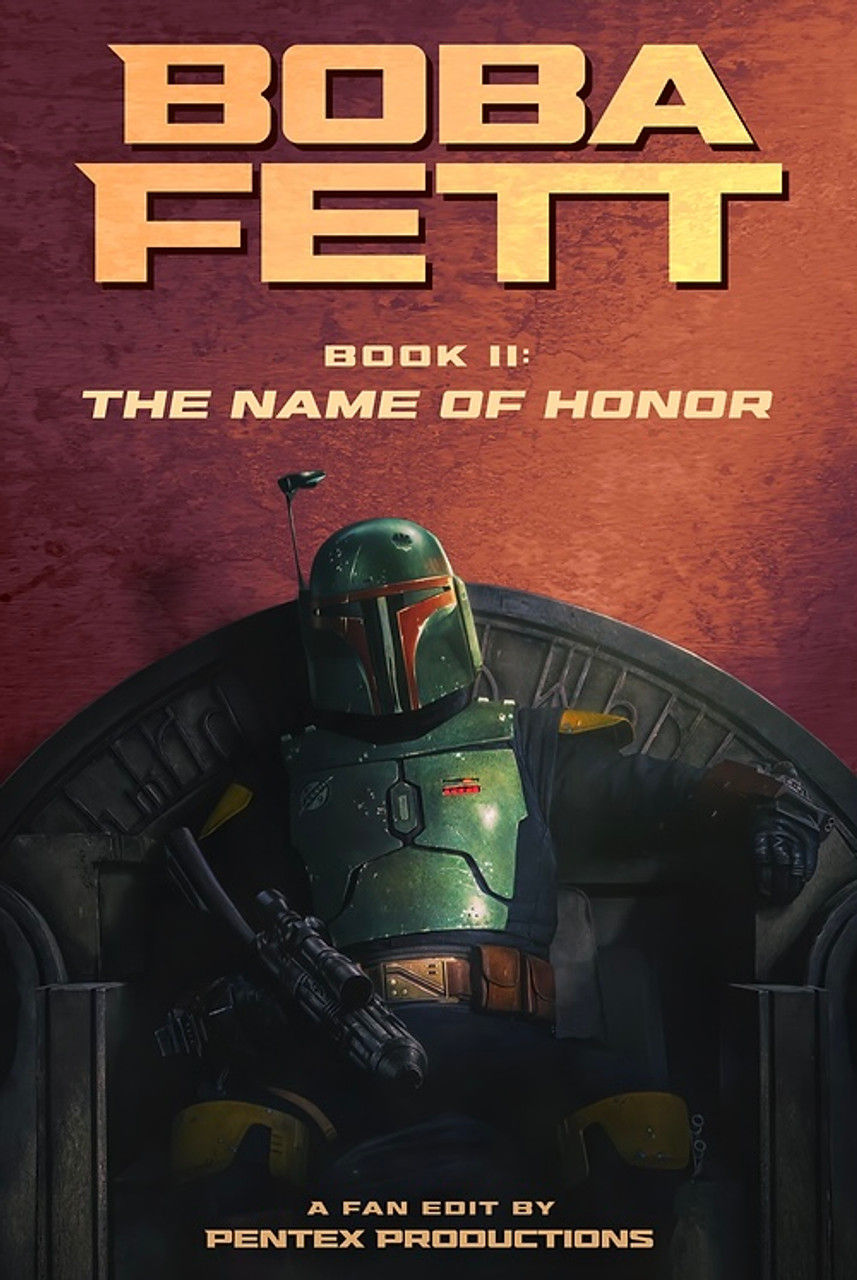 Boba Fett Book 2 : The Name Of Honor - Fan Edit - Blu Ray