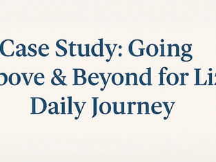 Case Study: Going Above & Beyond for Liz’s Daily Journey