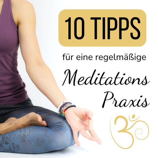 10 Tipps für eine regelmäßige Meditationspraxis