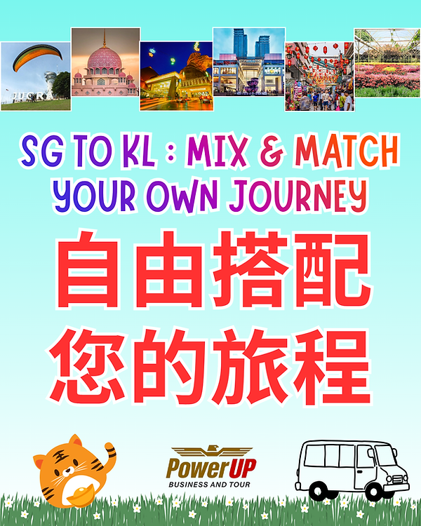 SG To KL  MIX & MATCH YOUR  OWN JOURNEY - Title Page (中文).png