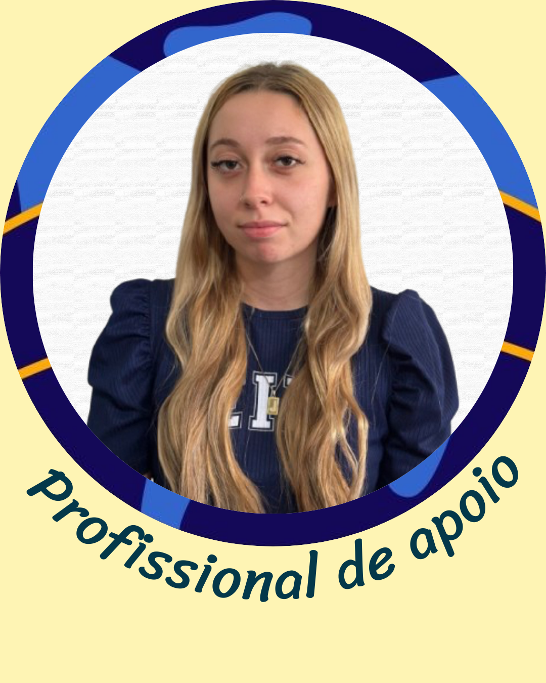 Júlia, Profissional de apoio