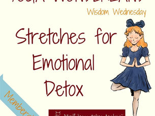 Wisdom Wednesday: Yoga Wonderland for Emotional Detox Sequence