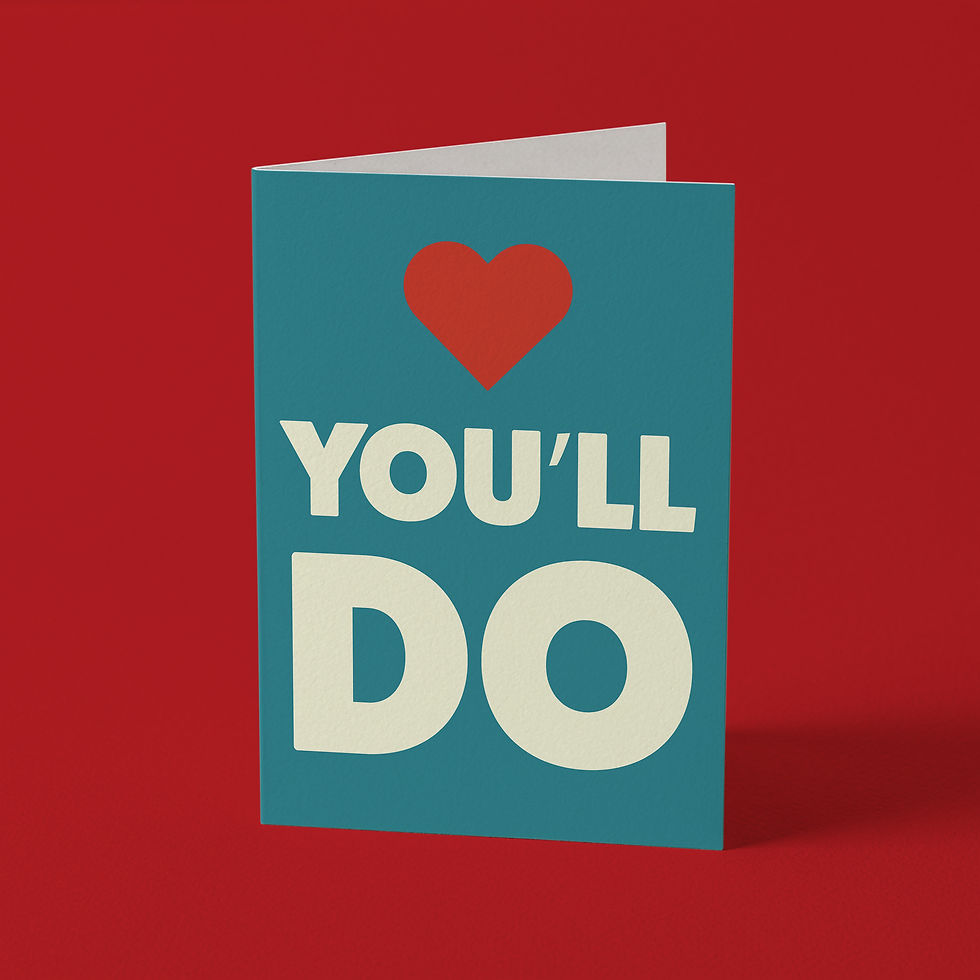 You'll Do Valentine card featuring the words You'll Do and a love heart
