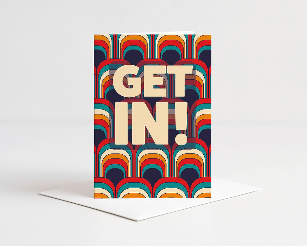 Get In! card. Get In! text on a retro patterned background