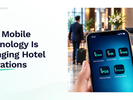 How Mobile Technology Is Changing Hotel Operations