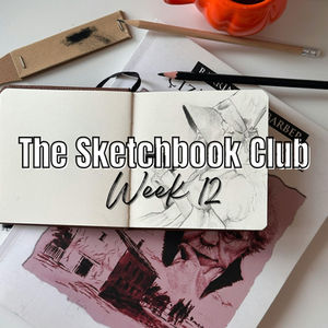  Sketchbook Club - WEEK 12