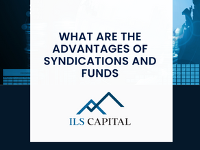 What Are the Advantages of Syndications and Funds?