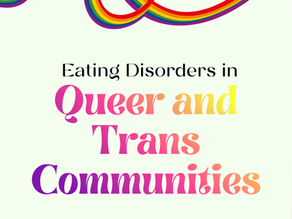 Eating Disorders in Queer and Trans Communities