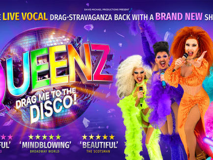 Queenz Drag Me to the Disco poster shows the title over a disco ball and reviews below. There is also a photo of the performers each in a different coloured outfit