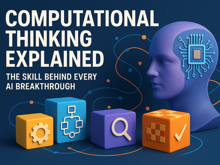 Computational Thinking Explained: The Skill Behind Every AI Breakthrough