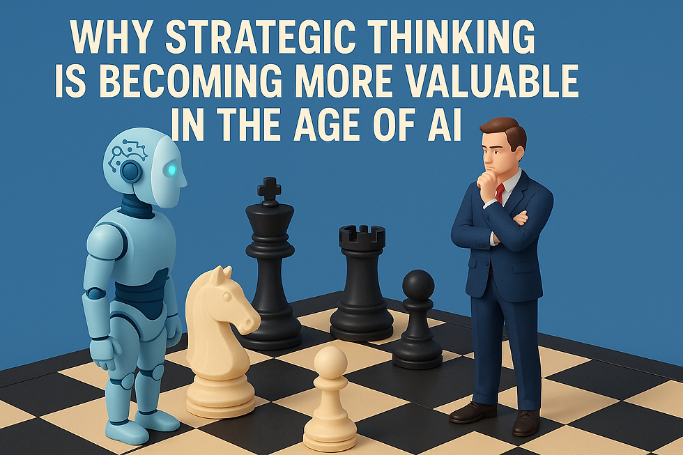 Strategic Thinking Matters in the AI Era