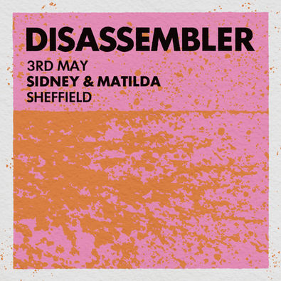 Disassembler Square (S&M tonight).jpg