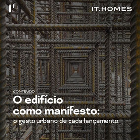 O edifício como manifesto: o gesto urbano de cada lançamento.