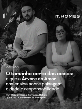 O tamanho certo das coisas: o que a Árvore do Amor nos ensina sobre paisagem, cidade e responsabilidade.