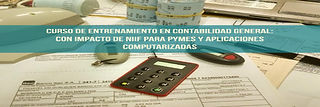 ENTRENAMIENTO EN CONTABILIDAD GENERAL CON IMPACTO EN LA NIIF PARA PYMES