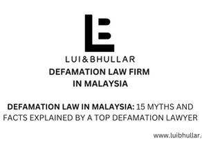 Best defamation law firm in Malaysia handling social media defamation and online reputation cases.