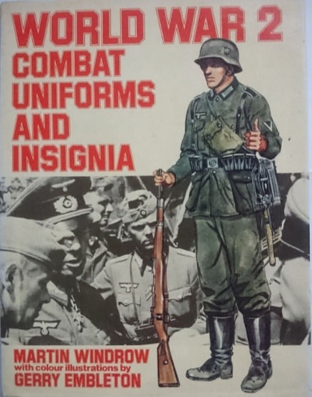 World War 2 Combat Uniforms & Insignia (1977) By Martin Windrow