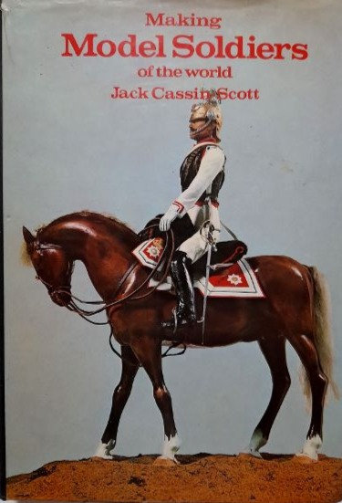 Making Model Soldiers Of The World (1973) By Jack Cassin-Scott