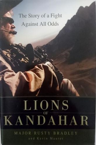 Rusty Major Lions of Kandahar (2011) By Major Rusty Bradley | Tally Ho Chap
