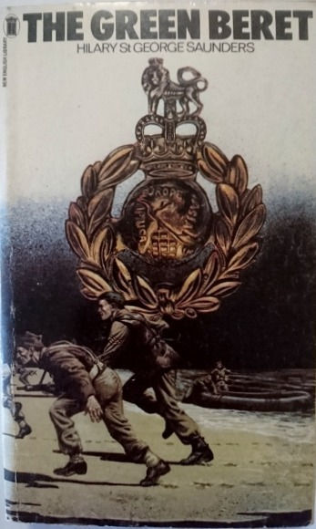 サムネイル： The Green Beret- The Story of the Commandos (1954, 75) By H. St. George Saunders
