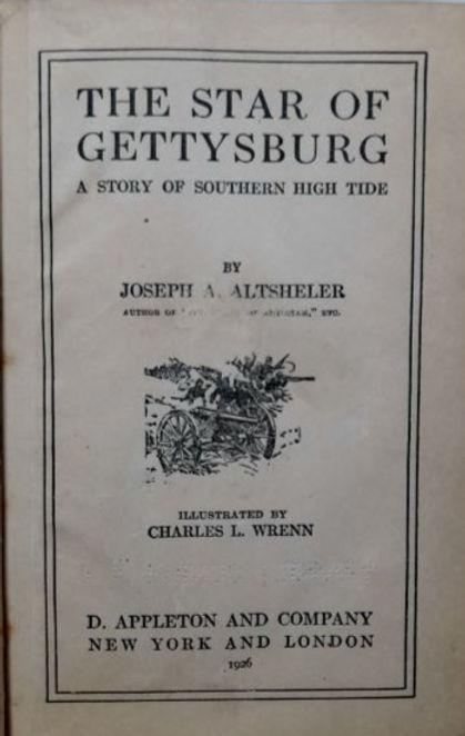 Star Of Gettysburg: A Story of Southern High Tide (1926) By Joseph A. Altsheler