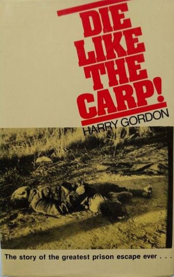 Die Like The Carp!: The story of the greatest... (1978, 1980, 1985) By H. Gordon