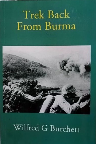 縮圖：Trek Back From Burma (1944, 2018) By W. G. Burchett