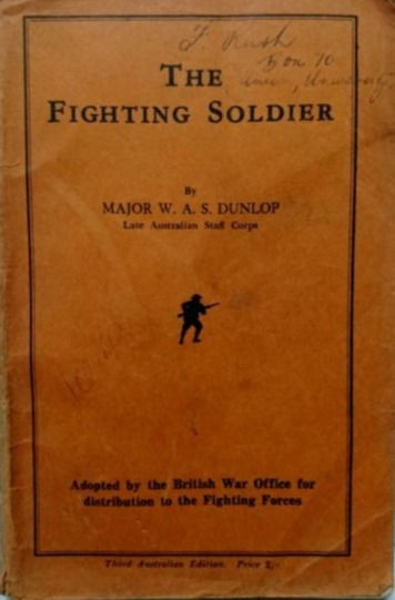 The Fighting Soldier (1940) By Major W.A.S.Dunlop