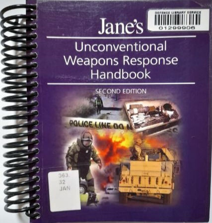 Jane's Unconventional Weapons Response Handbook (2006) By A. Dwyer & C. King