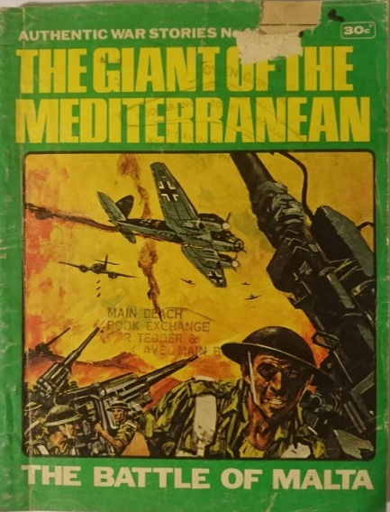 Authentic War Stories #4 'The Giant of the Mediterranean: The Battle for Malta'