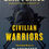Thumbnail: Civilian Warriors: The Inside Story Of Blackwater and the (2013) By Erik Prince