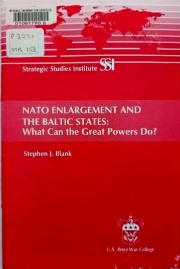 Nato Enlargement And The Baltic States: What Can The. (1997) By Stephen J. Blank