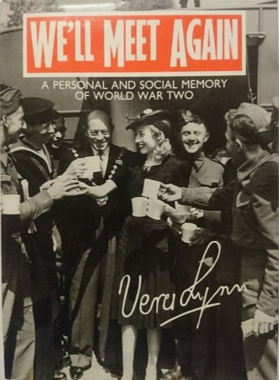 We'll Meet Again: A Personal and Social Memory of World War. (1989) By Vera Lynn