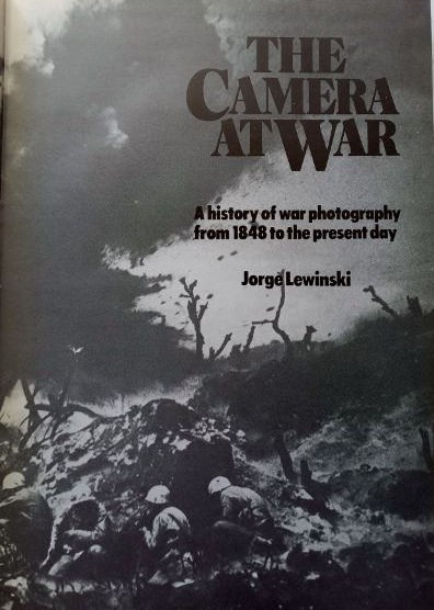Миниатюра: The Camera at War: A History of War Photography from... (1986) By Jorge Lewinski