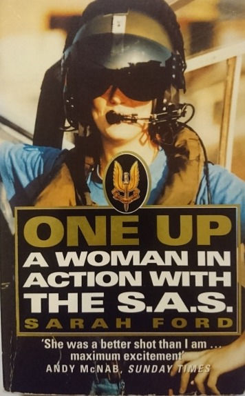 One Up: A Woman In Action With The S.A.S. (1997) By Sarah Ford