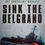 Miniatura: Sink The Belgrano: The Dramatic Hunt For The Argentine. (2007) By Mike Rossiter