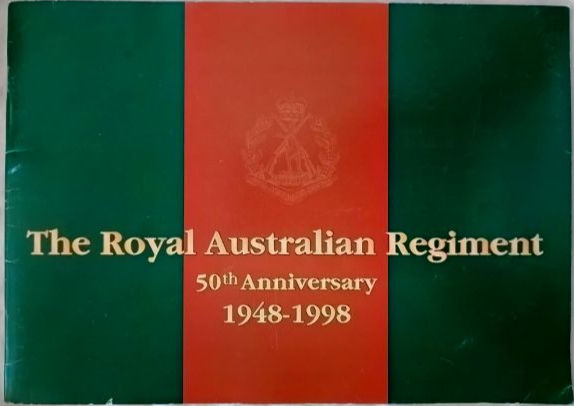 The Royal Australian Regiment 50th Anniversary 1948-1998 (1998)